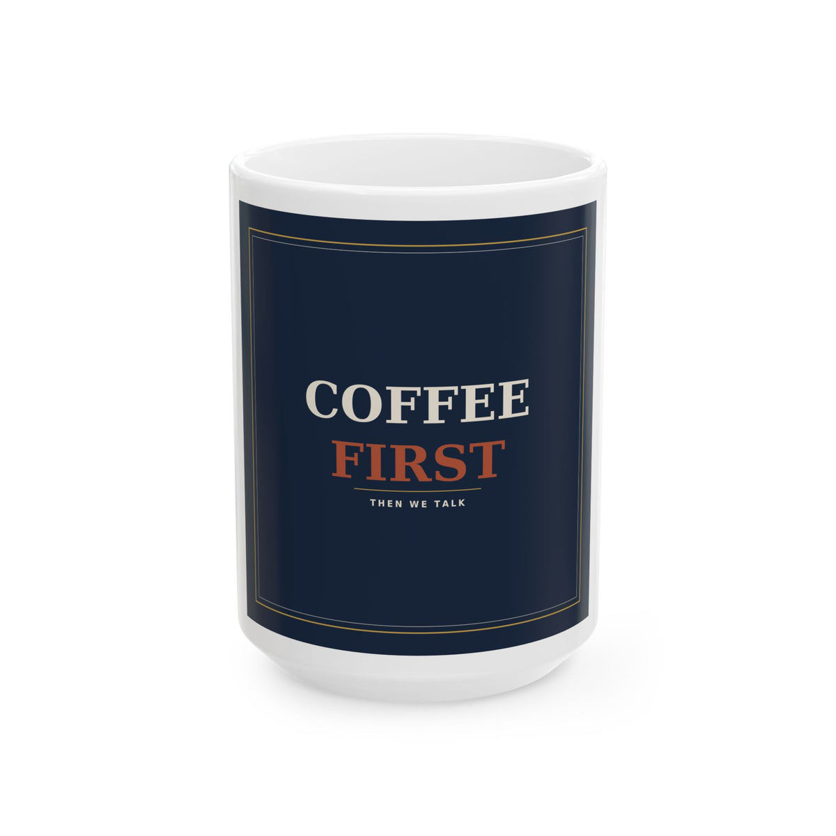 Field Credential "Coffee First" Mug — Official Priority Order Coffee Mug, 11oz